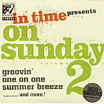 ON SUNDAY VOL.2/IN TIME