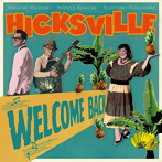 ヒックスヴィル/WELCOME BACK