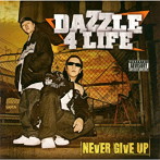 DAZZLE 4 LIFE/Never Give Up