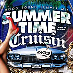 Summer Time Cruising 002-hood Sound Summer Mix（Mixed by Dj TiGHT）