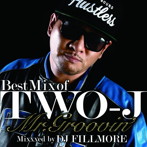 TWO-J/The Best Mix of TWO-J MR.GROOVIN’Mixed By DJ FILLMORE