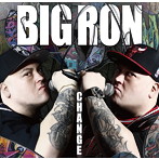 BIG RON/CHANGE
