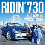 DJ☆GO/RIDIN’730 Best Work Mix by DJ☆GO