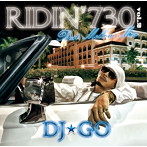 DJ☆GO/RIDIN’730 Vol.2〜Best Mellow Mix〜