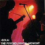 Psychological Moment/SOLA