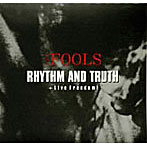 FOOLS/リズム＆トゥルース+ライブ・フリーダム