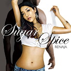 RENAJA/SUGAR AND SPICE