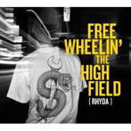RHYDA/FREEWHEELIN’THE HIGHFIELD