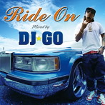 Ride On〜Mixed by DJ☆GO〜