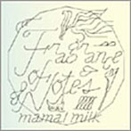 mama！milk/Fragrance of Notes