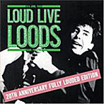 LOODS/LOUD LIVE LOODS（20th Anniversary Fully Louded Edition）（DVD付）