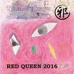 TKM-Fukaya（邪道）/Red Queen 2016
