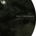 Tamaru＆Chihei Hatakeyama/Lunar Eclipse
