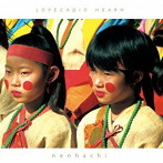 neohachi/LOVECADIO HEARN