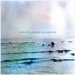Chihei Hatakeyama/Butterfly’s Summer And Vanished