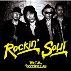WOLF&THE GOODFELLAS/ROCKIN’SOUL