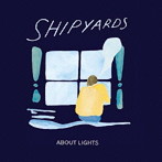 SHIPYARDS/About Lights