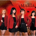 TEAR’S DROP/MARIA【RED ROSE】