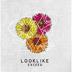 LOOKLIKE/EXCEED