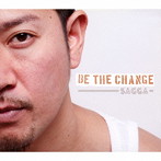 SAGGA/BE THE CHANGE