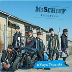 ＃HASHTAG/MISCHIEF（都築雄哉ver.）