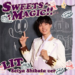 LIT/SWEETS MAGIC ！！（柴田誠也 Ver.）（初回生産限定盤）