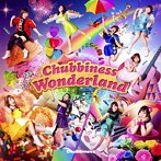 Chubbiness/Chubbiness Wonderland