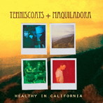 tenniscoats＆マキーラドーラ/Healthy in California