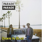 パレードパレード/Dawn In Blue