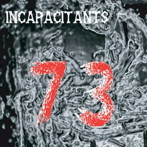 インキャパシタンツ/73（紙ジャケット仕様）