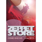 ZEPPET STORE/COME AND GO-Live 2013-（DVD付）