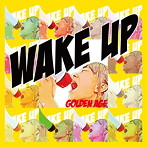 GOLDEN AGE/WAKE UP