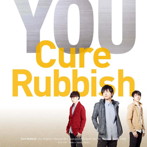 Cure Rubbish/YOU