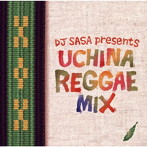 DJ SASA/うちーなーレゲエMIX