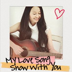 小園美樹/My Love Song/Snow with you