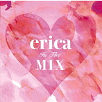 erica/erica In The MIX