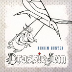 RIDDIM HUNTER/DROSSIE JEM