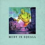 mudy on the 昨晩/mudy in squall