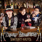 SECRET GUYZ/TRANS MAGICIAN（LET’S GO盤）