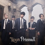 PrizmaX/yours（TYPE-B）