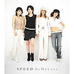 SPEED/Be My Love（CCCD）