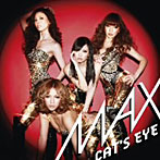 MAX/CAT’S EYE（DVD付）