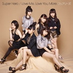 フェアリーズ/Super Hero / Love Me， Love You More.