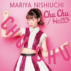 西内まりや/Chu Chu/HellO(初回生産限定盤)(DVD付)
