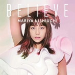 西内まりや/BELIEVE（DVD付）