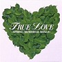 TRUE LOVE〜SPRING MEMORIAL SONGS〜（CCCD）