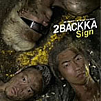 2BACKKA/Sign