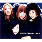 MAX/Feel so right