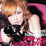 浜崎あゆみ/STEP you/is this LOVE？