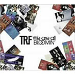 TRF/We are all BLOOMIN’（DVD付）
